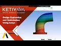 Design Exploration and Optimization Using Ansys Ansys Virtual Academy