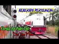 Download Lagu Beberapa Kompilasi Persilangan Kereta Api Putri Deli Pagi Dan Malam