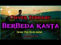 Lagu Berbeda Kasta - Thomas Arya | Cover Terbaru Malaysia 2025 | Cover Pop Rock Metal Version