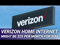 Verizon Home Internet Might Be 25 per Month for You