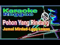 Download Lagu Pohon Yang Rindang-Reggae Musik Karaoke-Jamal Mirdad