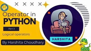 Operator in Python Part 3 Logical Operators