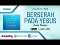 Download Lagu Berserah Pada Yesus - Jessie Susetyo (Audio)