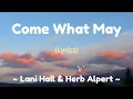 Lagu Come What May (Lyrics) ~ Lani Hall \u0026 Herb Alpert