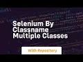 selenium by classname multiple classes