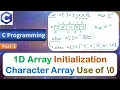 Initialization of 1D Array One Dimensional Arrays Compile Time C Programming Language Part 3