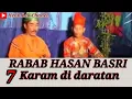 Download Lagu RABAB HASAN BASRI - Karam di daratan vol 7