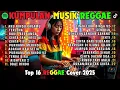 Lagu Top Hits Spotify Indonesia 2026 Full Album Reggae 🎧🔥 Kumpulan Musik Cover SKA REGGAE Terbaru 2026!