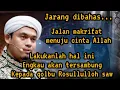 Lagu JALAN MAKRIFAT MENUJU CINTA ALLAH SWT ❗ BUYA ARRAZY HASYIM TERBARU 