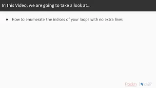 Python Tips Tricks and Techniques Enumerating Indices of Loops with No Extra Lines packtpub com
