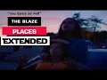 The Blaze - Places Extended Version (Remix Version) - You Dance So Well