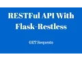 Creating a RESTFul API in Flask Using Flask-Restless and Flask-SQLAlchemy - GET Requests