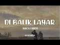 Di Balik Layar - Juicy Luicy (Lirik)