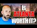 What s It REALLY LIKE Living In Atlanta GA in 2026