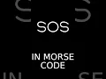 Lagu SOS in Morse Code #short