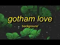 Download Lagu Background - Gotham Love | \