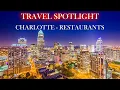 Travel Spotlight Charlotte - Restaurants
