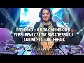 DJ NOSTALGIA TERBAIK | OH TAK MUNGKIN - D'LLOYD | REMIX SLOW BASS TERBARU 2025