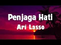 Download Lagu Ari Lasso - Penjaga Hati || Lirik