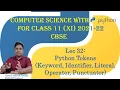 Computer Science Class XI 11 CBSE 2021-22 Syllabus Tokens in Python Class 11