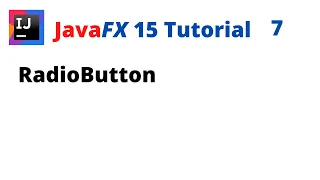 JavaFX 15 Tutorial 7 - RadioButton