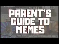MEMES A Guide for Parents