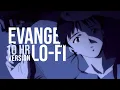 Download Lagu Evangelion LO-FI ( The Cruel Angel's Thesis ) 10 HOURS VERSION