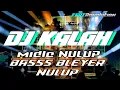 Download Lagu DJ KALAH VIRAL !! MIDLE NULUP !! BASS BLEYER NULUP