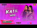 Lagu Katil Ada | New Tharu Dj Tik Tok Viral Song 2026 Tharu wedding special  Dj Song Dj Dipen Present