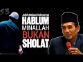 Download Lagu Jangan Keliru! Khablum Minallah Bukan Sekadar Sholat dan Dzikir