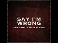 Say I'm Wrong - Erin Kinsey & Dylan Marlowe
