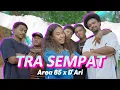 Download Lagu TRA SEMPAT - AREA85 ft D'ARI ( Music Video )