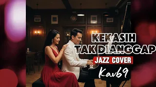  kekasih tak dianggap pinkan mambo jazz covered by kav69