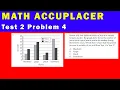 Math Accuplacer - Test 2 Problem 4