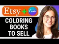 How to Make Coloring Books to Sell on Etsy Quick Easy