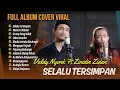 Download Lagu SELALU TERSIMPAN - VALDY NYONK FT ZINIDIN ZIDAN | MENCARI ALASAN || LAGU POP TERPOPULER 2024