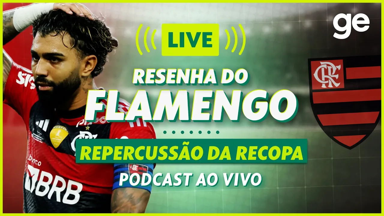 FLAMENGO: O QUE EXPLICA A DERROTA NA RECOPA? | PODCAST | #live | ge.globo
