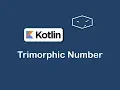 trimorphic number in kotlin
