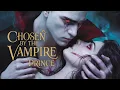 Download Lagu Chosen by the Vampire Prince | Full Length paranormal Vampire shifter romance