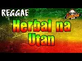 Download Lagu HERBAL NA UTAN (Rapapampam) | Halamana ✘ DJ Claiborne Reggae Remix