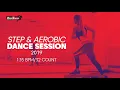 Download Lagu Step \u0026 Aerobic Dance Session 2019 (135 bpm/32 count)