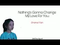 Download Lagu Nothing's Gonna Change My Love For You - Shania Yan (Lyrics)