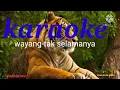 Download Lagu Karaoke.wayang-tak selamanya