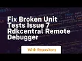 Fix Broken Unit Tests Issue 7 rdkcentral remote debugger