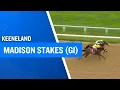 2026 650 000 Madison Stakes G1 at Keeneland