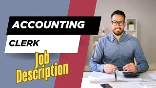 Job description of Accounting Clerk - Role Responsibilities Skills