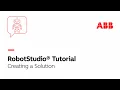 Creating a Solution Robotstudio Tutorial