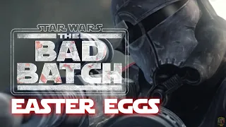 the bad batch season 1 episode 1 easter eggs references and key moments breakdown aftermath