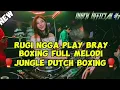 Download Lagu RUGI NGGA PLAY BRAY‼️BOXING FULL MELODI || JUNGLE DUTCH BOXING MEGA BASS