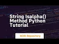String isalpha method python tutorial